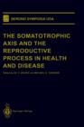 Image for The Somatotrophic Axis and the Reproductive Process in Health and Disease