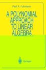 Image for A Polynomial Approach to Linear Algebra