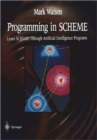 Image for Programming in SCHEME : Learn SHEME Through Artificial Intelligence Programs