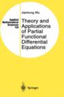 Image for Theory and Applications of Partial Functional Differential Equations