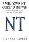Image for A Windows NT™ Guide to the Web : Covering browsers, servers, and related software