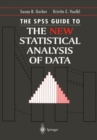 Image for The SPSS Guide to the New Statistical Analysis of Data