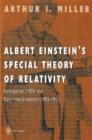 Image for Albert Einstein’s Special Theory of Relativity : Emergence (1905) and Early Interpretation (1905–1911)