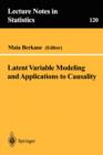 Image for Latent Variable Modeling and Applications to Causality