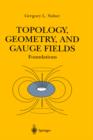 Image for Topology, Geometry and Gauge Fields : Foundations