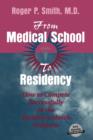 Image for From Medical School to Residency : How to Compete Successfully in the Residency Match Program