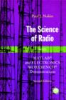 Image for The Science of Radio : with MATLAB® and Electronics Workbench® Demonstrations