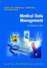 Image for Medical Data Management : A Practical Guide
