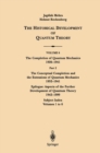 Image for The Conceptual Completion and Extensions of Quantum Mechanics 1932-1941. Epilogue: Aspects of the Further Development of Quantum Theory 1942-1999
