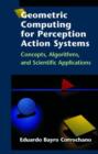 Image for Geometric Computing for Perception Action Systems : Concepts, Algorithms, and Scientific Applications