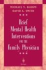 Image for Brief Mental Health Interventions for the Family Physician