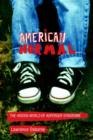 Image for American normal  : the hidden world of Asperger syndrome