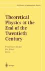 Image for Theoretical Physics at the End of the Twentieth Century