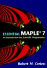 Image for Essential Maple 7  : an introduction for scientific programmers