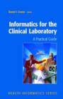 Image for Informatics for the clinical laboratory  : a practical guide