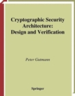 Image for Cryptographic security architecture  : design and verification