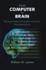 Image for From computer to brain  : foundations of computational neuroscience
