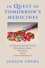 Image for In Quest of Tomorrow&#39;s Medicines