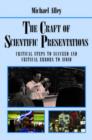 Image for The Craft of Scientific Presentations : Critical Steps to Succeed and Critical Errors to Avoid
