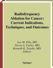 Image for Radiofrequency ablation for cancer  : current indications, techniques and outcomes
