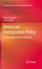 Image for American immigration policy: confronting the nation&#39;s challenges