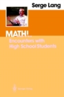 Image for Math! : Encounters with High School Students