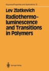 Image for Radiothermoluminescence and Transitions in Polymers