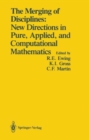 Image for The Merging of Disciplines: New Directions in Pure, Applied, and Computational Mathematics