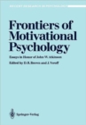 Image for Frontiers of Motivational Psychology : Essays in Honor of John W. Atkinson