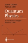 Image for Quantum Physics : A Functional Integral Point of View