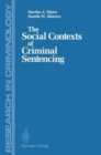 Image for The Social Contexts of Criminal Sentencing