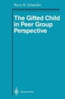 Image for The Gifted Child in Peer Group Perspective