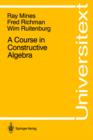 Image for A Course in Constructive Algebra
