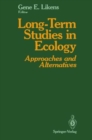 Image for Long-Term Studies in Ecology : Approaches and Alternatives