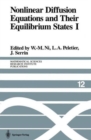 Image for Nonlinear Diffusion Equations and Their Equilibrium States I : Proceedings of a Microprogram held August 25–September 12, 1986