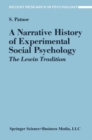 Image for A Narrative History of Experimental Social Psychology : The Lewin Tradition