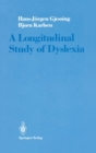 Image for A Longitudinal Study of Dyslexia : Bergen&#39;s Multivariate Study of Children&#39;s Learning Disabilities