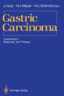 Image for Gastric Carcinoma : Classification, Diagnosis, and Therapy