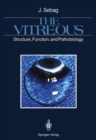 Image for The Vitreous : Structure, Function, and Pathobiology