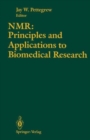 Image for NMR: Principles and Applications to Biomedical Research