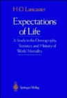 Image for Expectations of Life : A Study in the Demography, Statistics, and History of World Mortality