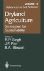 Image for Advances in Soil Science : Dryland Agriculture: Strategies for Sustainability