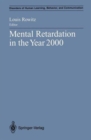 Image for Mental Retardation in the Year 2000 : Disorders of Human Learning, Behavior, and Communication