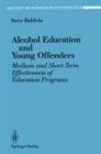 Image for Alcohol Education and Young Offenders : Medium and Short Term Effectiveness of Education Programs
