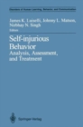 Image for Self-Injurious Behavior : Analysis, Assessment, and Treatment
