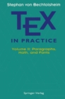 Image for TeX in Practice : Volume 2 : Paragraphs, Math and Fonts