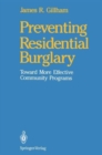 Image for Preventing Residential Burglary : Toward More Effective Community Programs