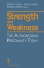 Image for Strength and Weakness : The Authoritarian Personality Today