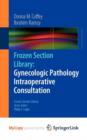 Image for Frozen Section Library: Gynecologic Pathology Intraoperative Consultation