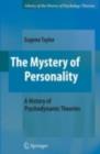Image for The mystery of personality: a history of psychodynamic theories